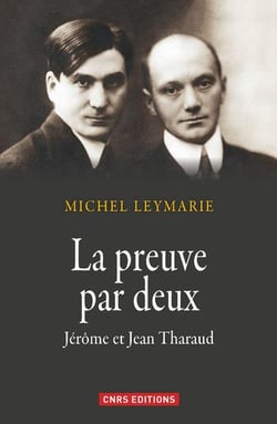 La preuve par deux - Jérôme et Jean Tharaud