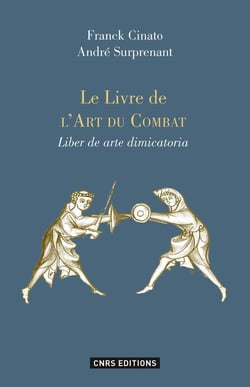 Le livre de l'art du combat - liber de arte dimicatoria