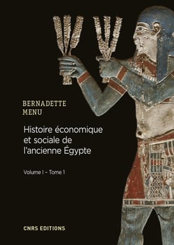 Histoire économique et sociale de l'ancienne Egypte Tome 1 - de Nârmer à Alexandre le Grand