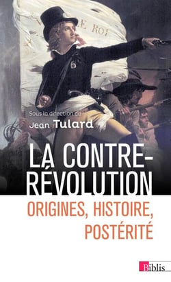 La contre-révolution - origines, histoire, postérité