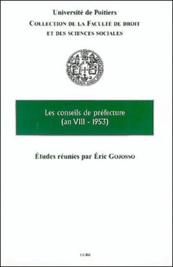 Les conseils de prefecture - (an viii-1953) - actes du colloque des 3 et 4 juin 2004