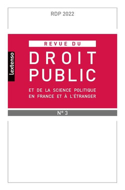 Revue du droit public et de la science politique en france et a l'etranger n.3-2022