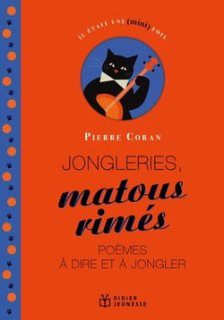 Jongleries, matous rimés : poèmes à dire et à jongler