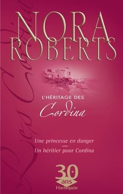 L'héritage des cordina - une princesse en danger - un héritier pour cordina