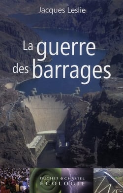La grande bataille des barrages