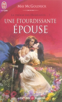 Le trésor des highlands Tome 1 - une étourdissante épouse
