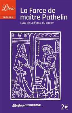 La Farce De Maitre Pathelin - Suivi De La Farce Du Cuvier
