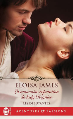 Les débutantes Tome 2 : La mauvaise réputation de lady Régnier