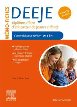 Mémo-fiches : DEEJE : diplôme d'Etat d'éducateur de jeunes enfants - l'essentiel pour réviser - DF1 à 4