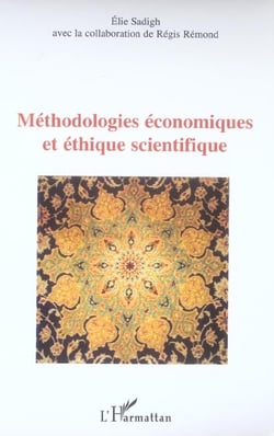 Méthodologies économiques et éthique scientifique