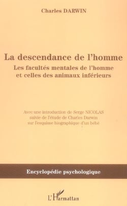 La descendance de l'homme - les facultes mentales de l'homme et celles des animaux inferieurs