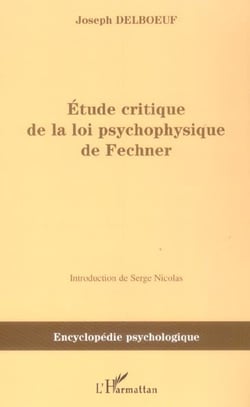 Etude critique de la loi psychophysique de fechner