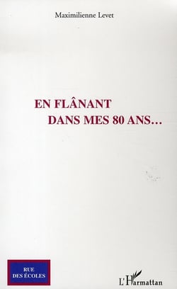 En flânant dans mes 80 ans...