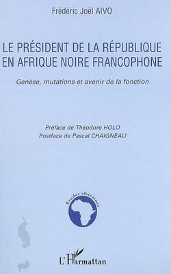 Le président de la république en afrique noire francophone
