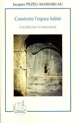 Construire l'espace habité - l'architecture en mouvement
