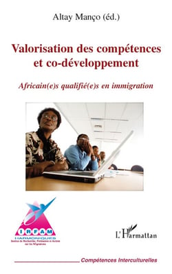 Valorisation des compétences et co-développement - africain(e)s qualifié(e)s en immigration