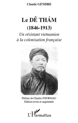 Le Dê Thám (1846-1913) - un résistant vietnamien à la colonisation française