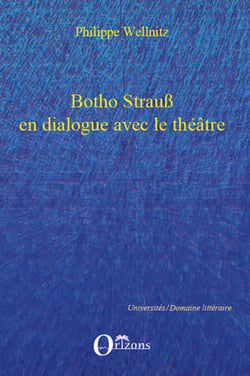 Botho Strauss en dialogue avec le théâtre - autoréférentialité théâtrale dans trilogie du revoir, grand et petit, Kalldewey, farce