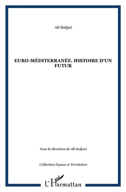 Euro-méditerranée - histoire d'un futur