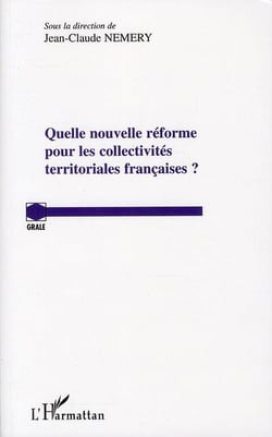 Quelle nouvelle réforme pour les collectivités territoriales françaises ?