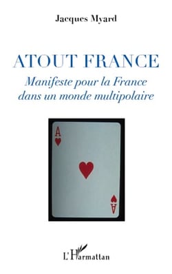 Atout france - manifeste pour la france dans un monde multipolaire