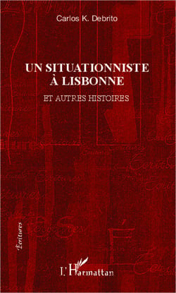 Une situationniste à lisbonne et autres histoires
