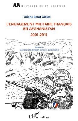 L'engagement militaire français en Afghanistan 2001-2011