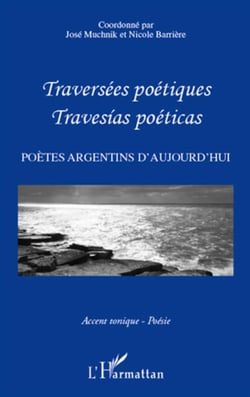 Traversées poétiques - traversias poeticas - poètes argentins d'aujourd'hui