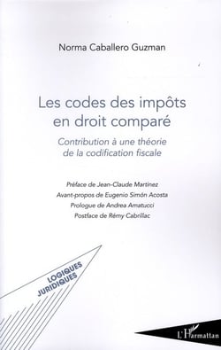 Codes des impôts en droit comparé - contribution à une théorie de la codification fiscale
