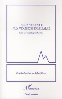 L'enfant exposé aux violences familiales - vers un statut spécifique ?