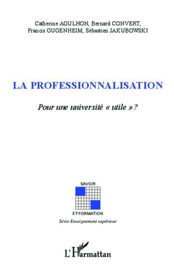 La professionnalisation - pour une université "utile" ?