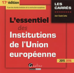 L'essentiel des institutions de l'Union européenne (édition 2015-2016)