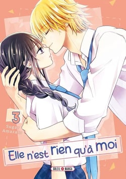 Elle n'est rien qu'à moi ! Tome 3