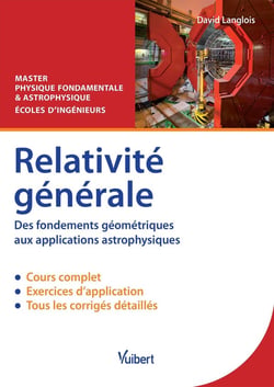 Relativité générale - des fondements géométriques aux apllications astrophysiques