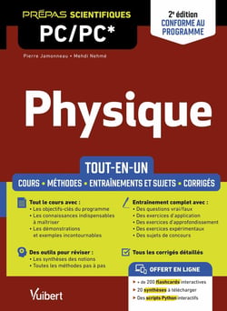 Physique : PC/PC* - Tout-en-un, Cours - Synthèse - Méthodes détaillées - Exercices et sujets corrigés - Activités numériques (2e édition)