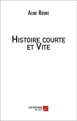 Histoire courte et vite