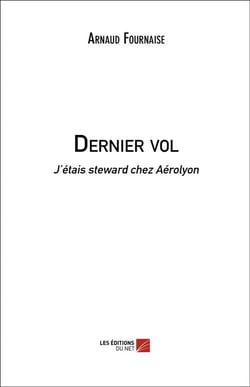 Dernier vol - j'étais steward chez Aerolyon