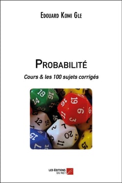 Probabilité - cours & les 100 sujets corrigés