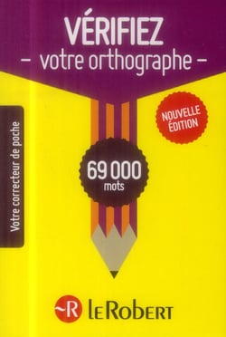 VERIFIEZ VOTRE ORTHOGRAPHE