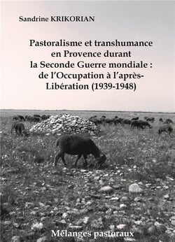 Pastoralisme et transhumance en Provence durant la Seconde Guerre mondiale : de l'Occupation à l'après-Libération (1939-1948)