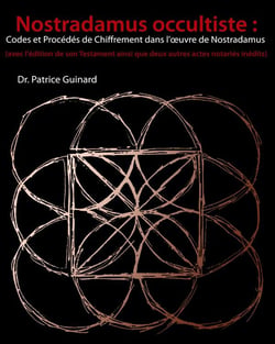 Nostradamus occultiste - codes et procédes de chiffrement dans l'oeuvre de nostradamus