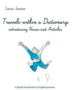 Travels within a dictionary: introducing nouns and articles - a playful introduction to english grammar