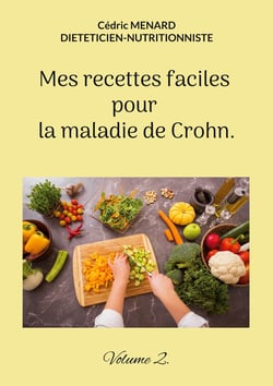 Mes recettes faciles pour la maladie de Crohn. : Volume 2.