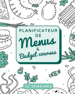 Planificateur de menus et budget courses : Une double page chaque semaine pour les menus, le suivi budget courses et une liste de courses à découper pour 52 semaines