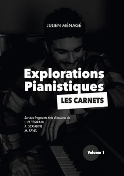 Explorations Pianistiques - Les Carnets : Volume 1