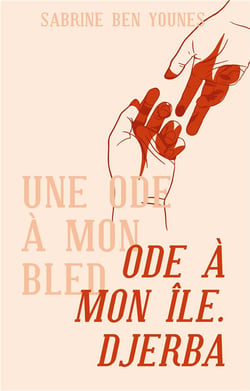 Ode à mon île. Djerba : Une ode à mon bled