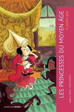 A petits pas - les princesses du moyen age