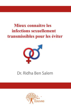 Mieux connaître les infections sexuellement transmissibles pour les éviter
