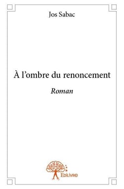 À l'ombre du renoncement