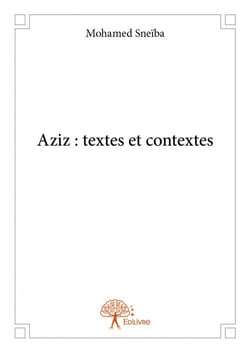 Aziz : textes et contextes